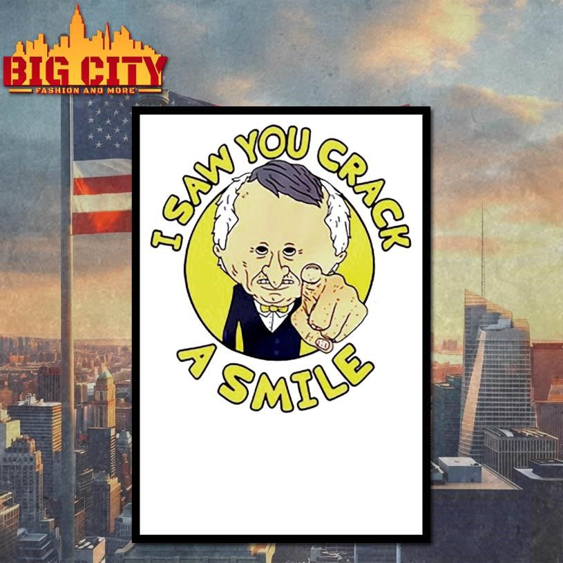 Smiling Friends Mr. Boss I Saw You Crack A Smile Shirt