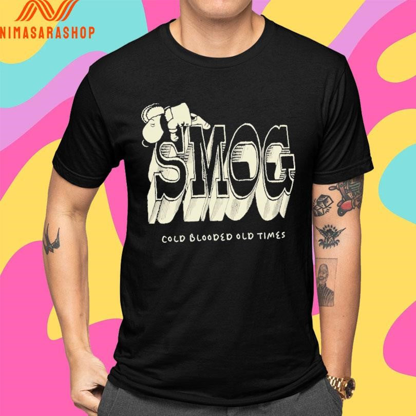 Smog Cold Blooded Old Times Shirts