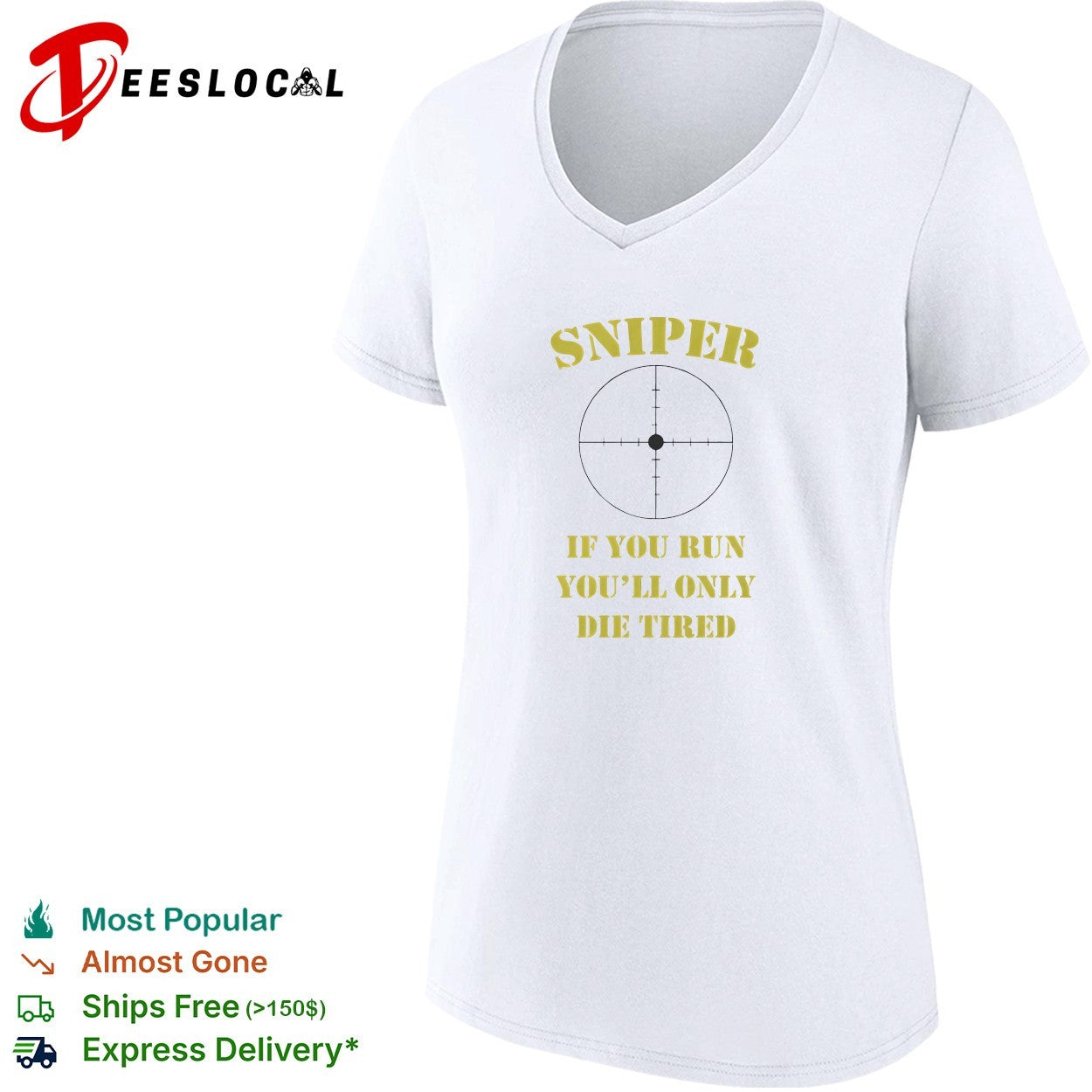 Sniper If You Run You’ll Only Die Tired shirt