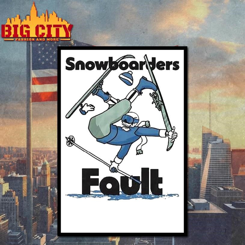 Snowboarders Fault Ski Kookslams Shirt