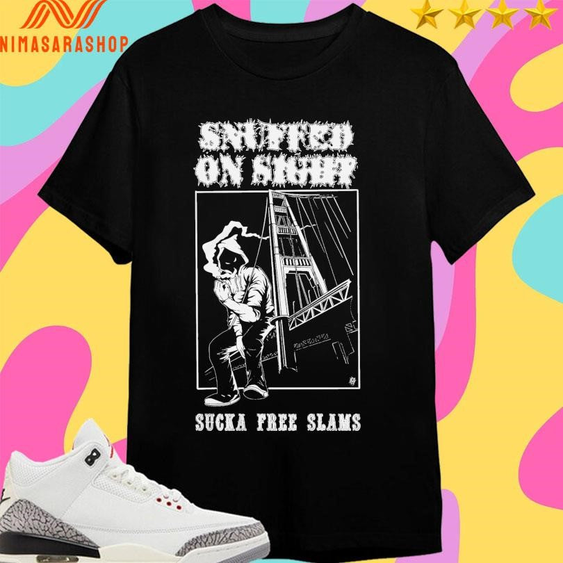 Snuffed On Sight Sucka Free Slams Smoke Break Shirts