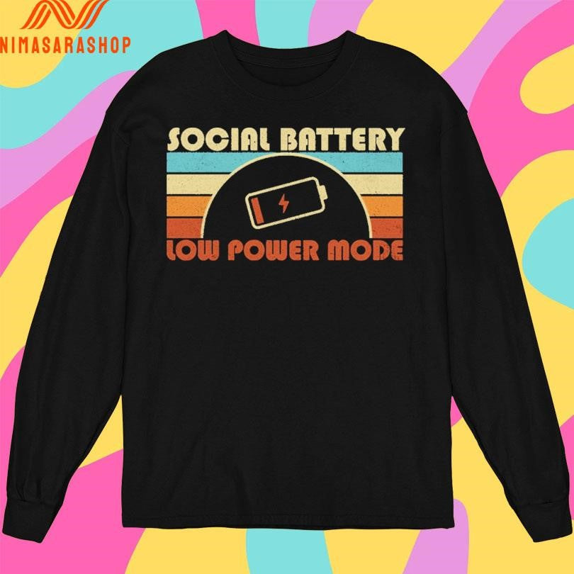 Social Battery Low Power Mode Shirts