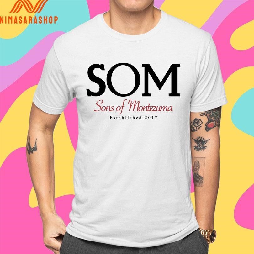 Som Sons Of Montezuma Established 2017 Shirts