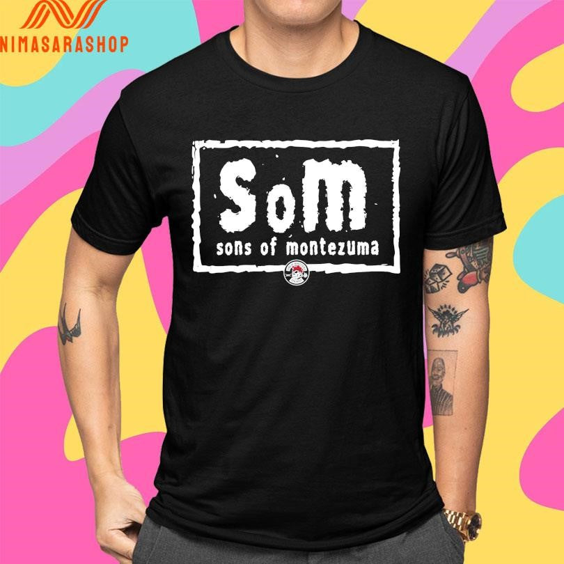 Som Sons Of Montezuma Shirts