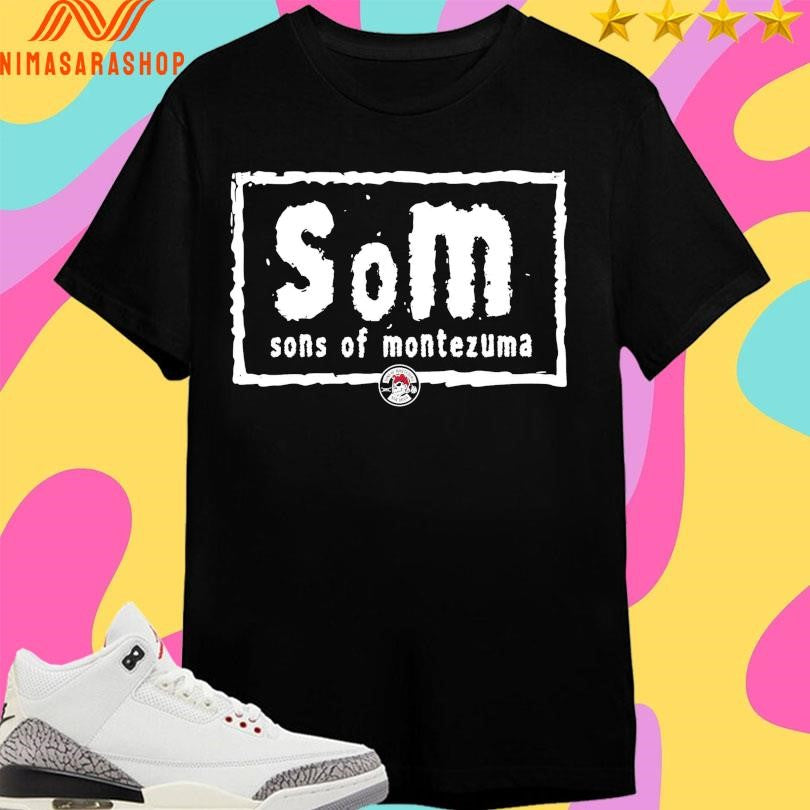 Som Sons Of Montezuma Shirts