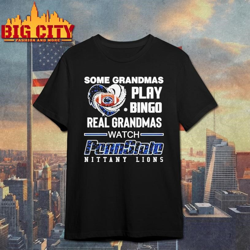Some Grandmas Play Bingo Real Grandmas Watch Penn State Nittany Lions Diamond Heart Shirt