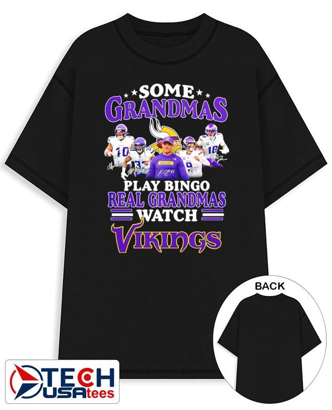 Some grandmas play bingo real grandmas watch Minnesota Vikings signatures shirt