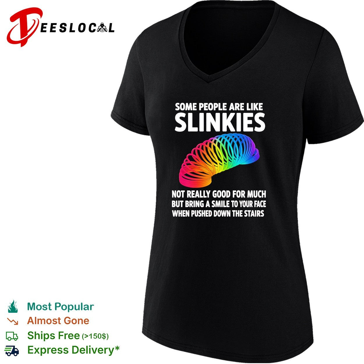 Some people are like slinkies not really good for much but bring a smile to your face vintage shirt