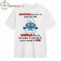Sometimes You Have To Just Let The Karma Fix It Because If You Fix It The Smurfs shirt