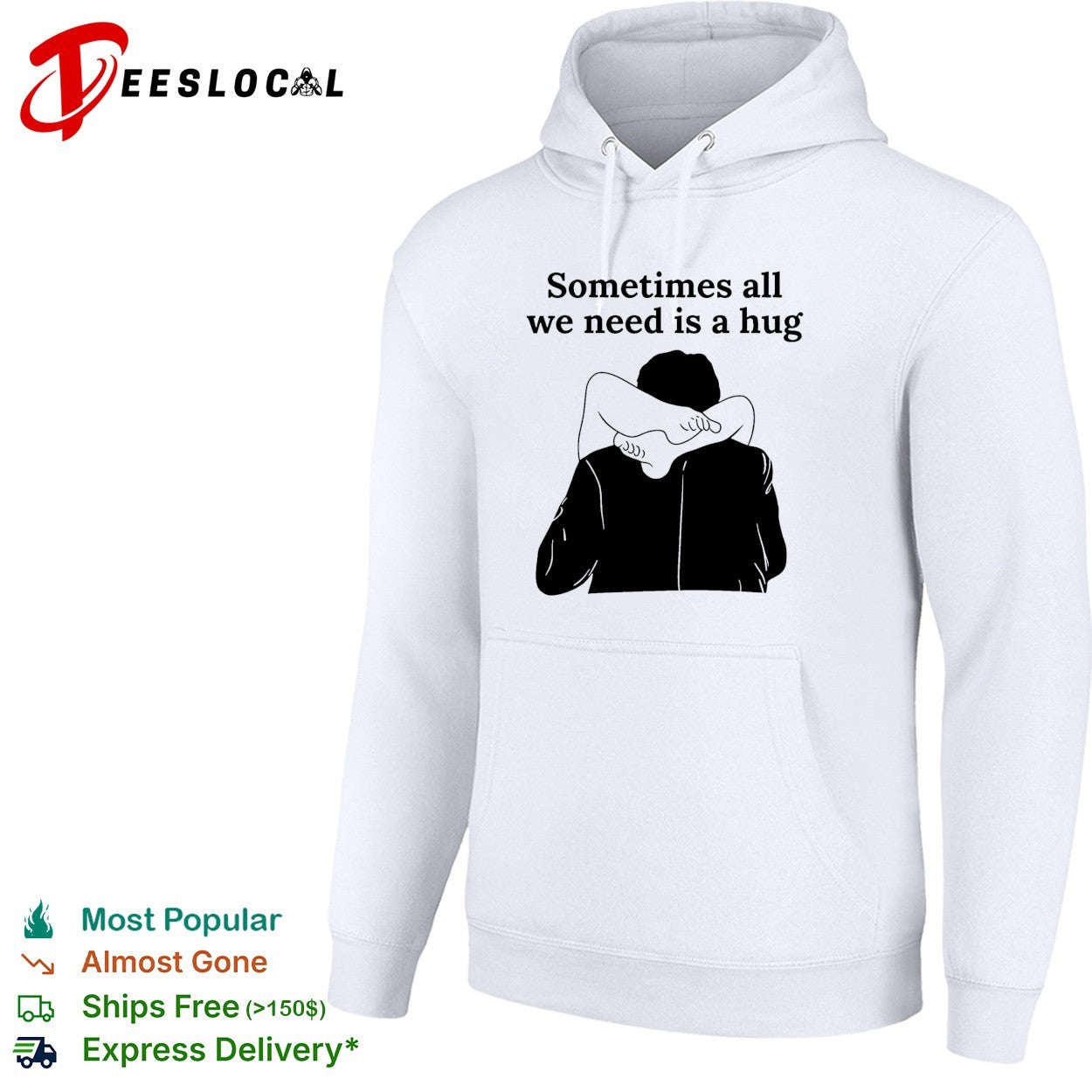 Sometimes all we need is a hug funny shirt
