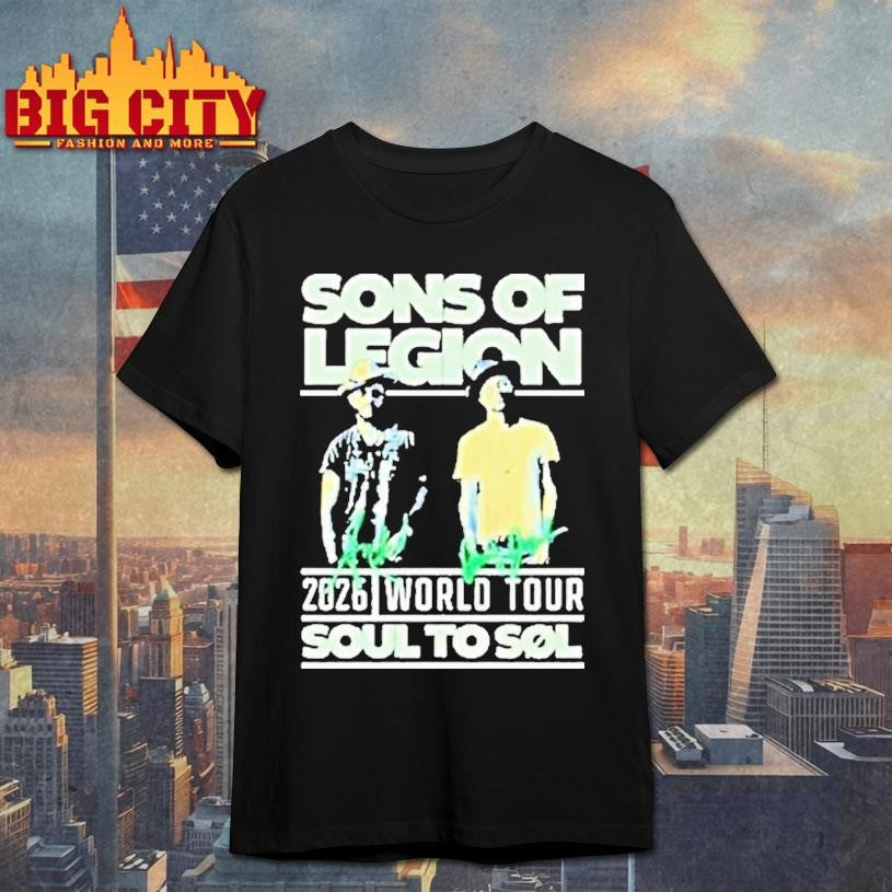 Sons Of Legion 2026 World Tour Soul To Sol Shirt