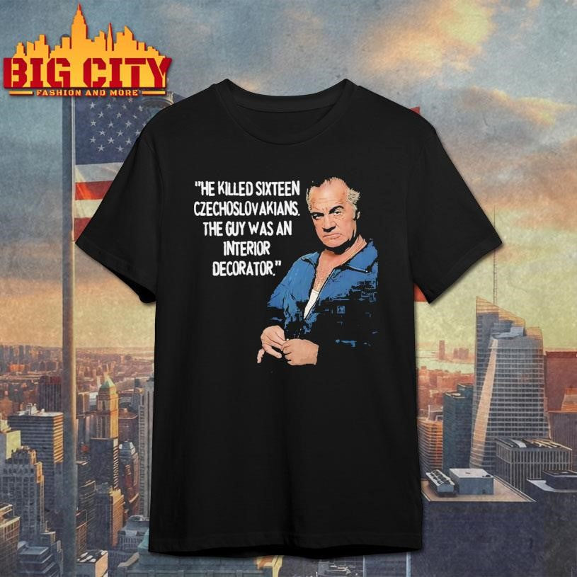 Sopranos Paulie Walnuts He Killed Sixteen Czechoslow Akians Shirt
