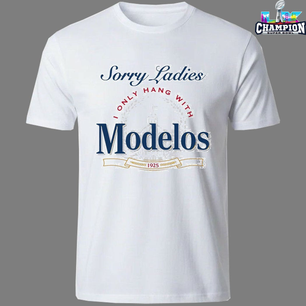 Sorry Ladies I Only Hang With Beer 1925 T-shirts
