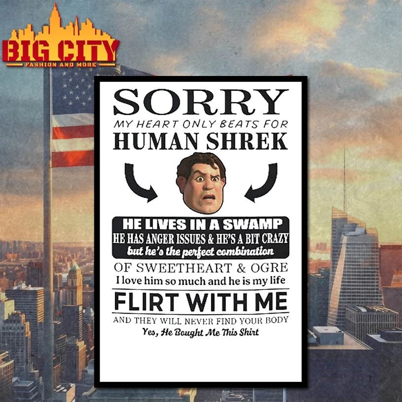 Sorry My Heart Only Beats For Human Shrek shirt