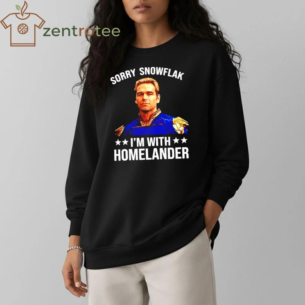 Sorry Snowflake I’m With Homelander tee