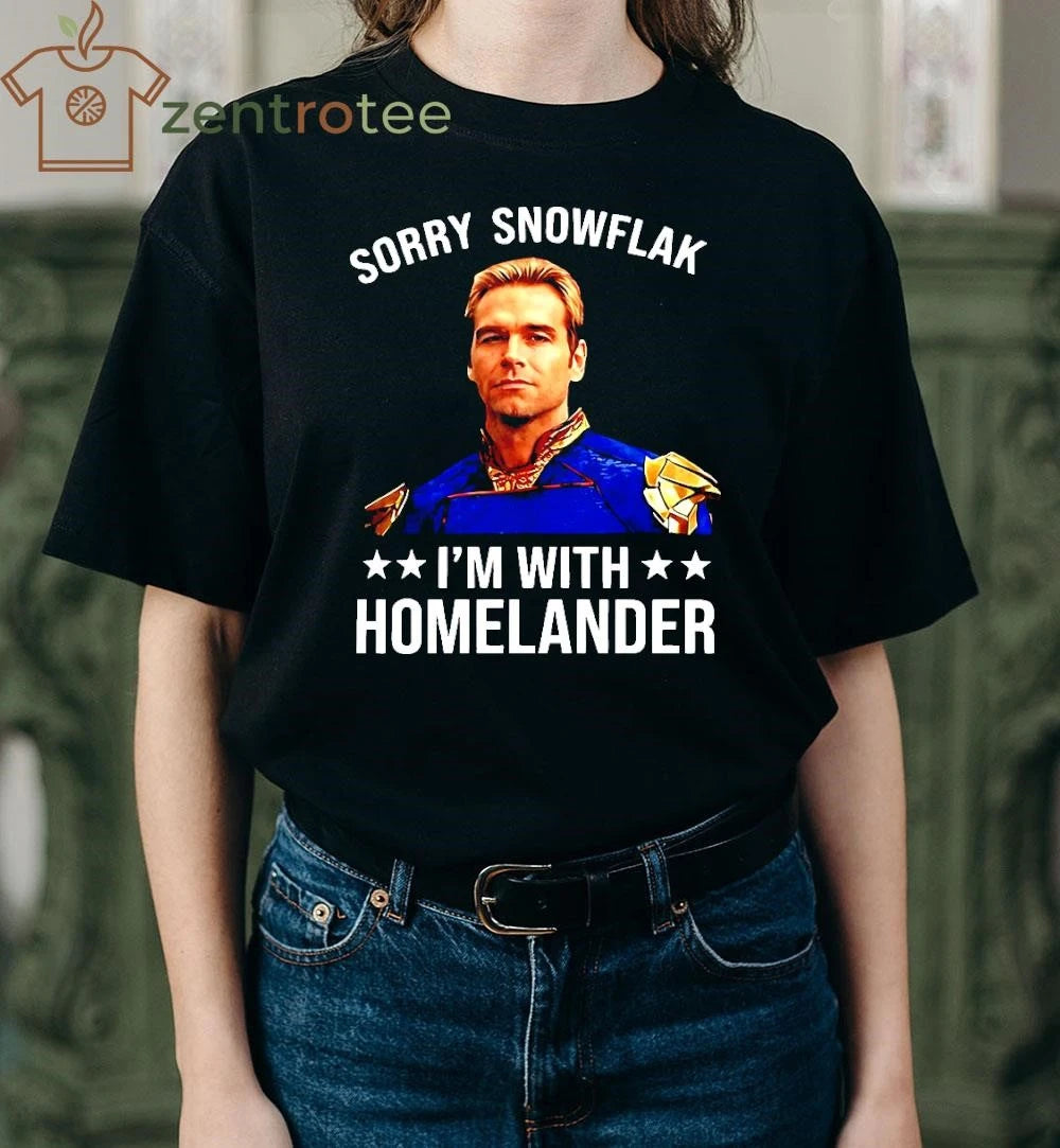 Sorry Snowflake I’m With Homelander tee