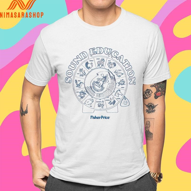 Sound Education Fisher Price Shirts