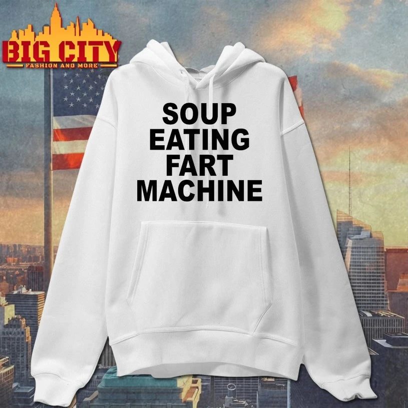 Soup Eating Fart Machine 2025 Shirt