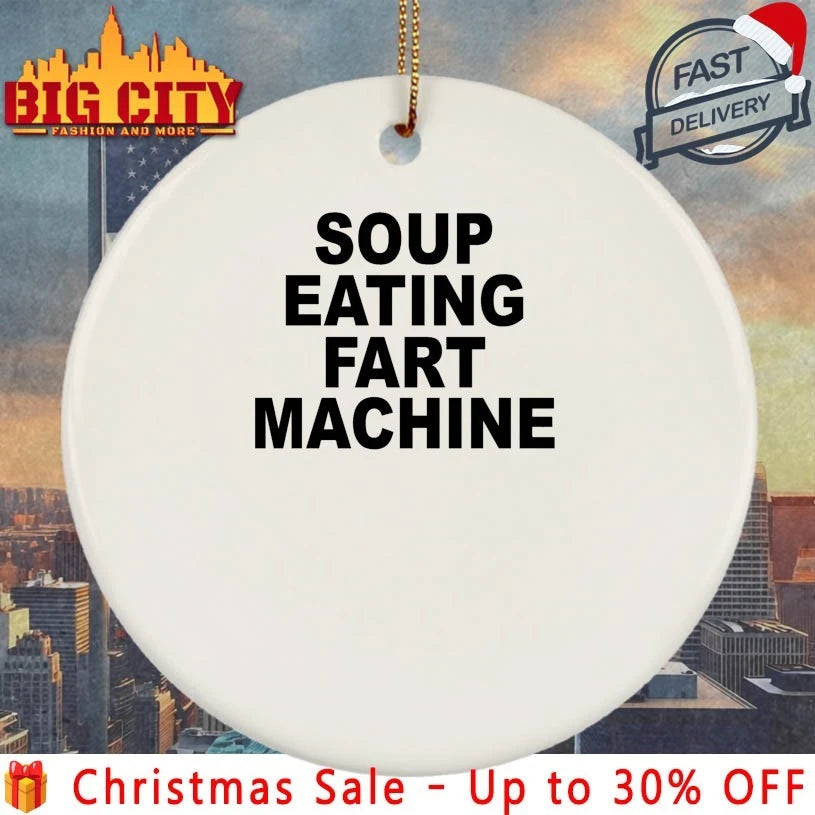 Soup Eating Fart Machine 2025 Shirt