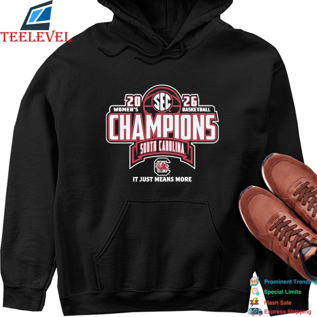 South Carolina Gamecocks 2026 SEC Women’s Basketball Regular Season Champions It Just Means More T-Shirts