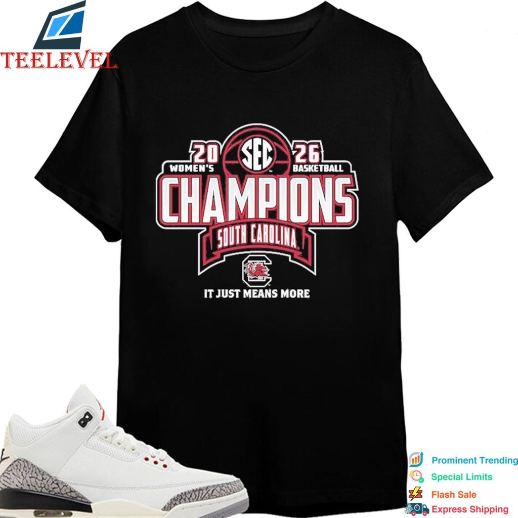 South Carolina Gamecocks 2026 SEC Women’s Basketball Regular Season Champions It Just Means More T-Shirts