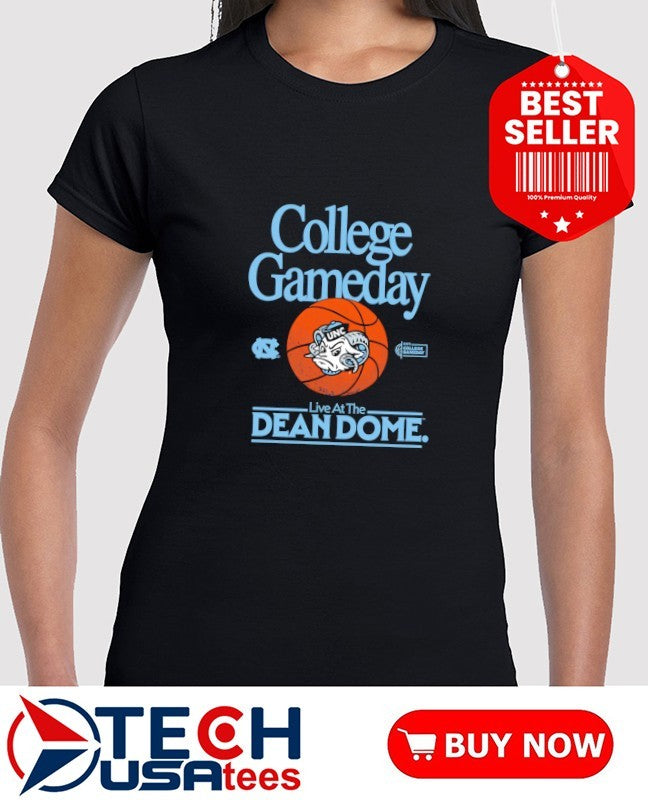 South Carolina Tar Heels College Gameday Live at the Dean Dome shirt
