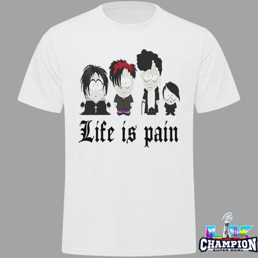 South Park Life Is Pain Shirt