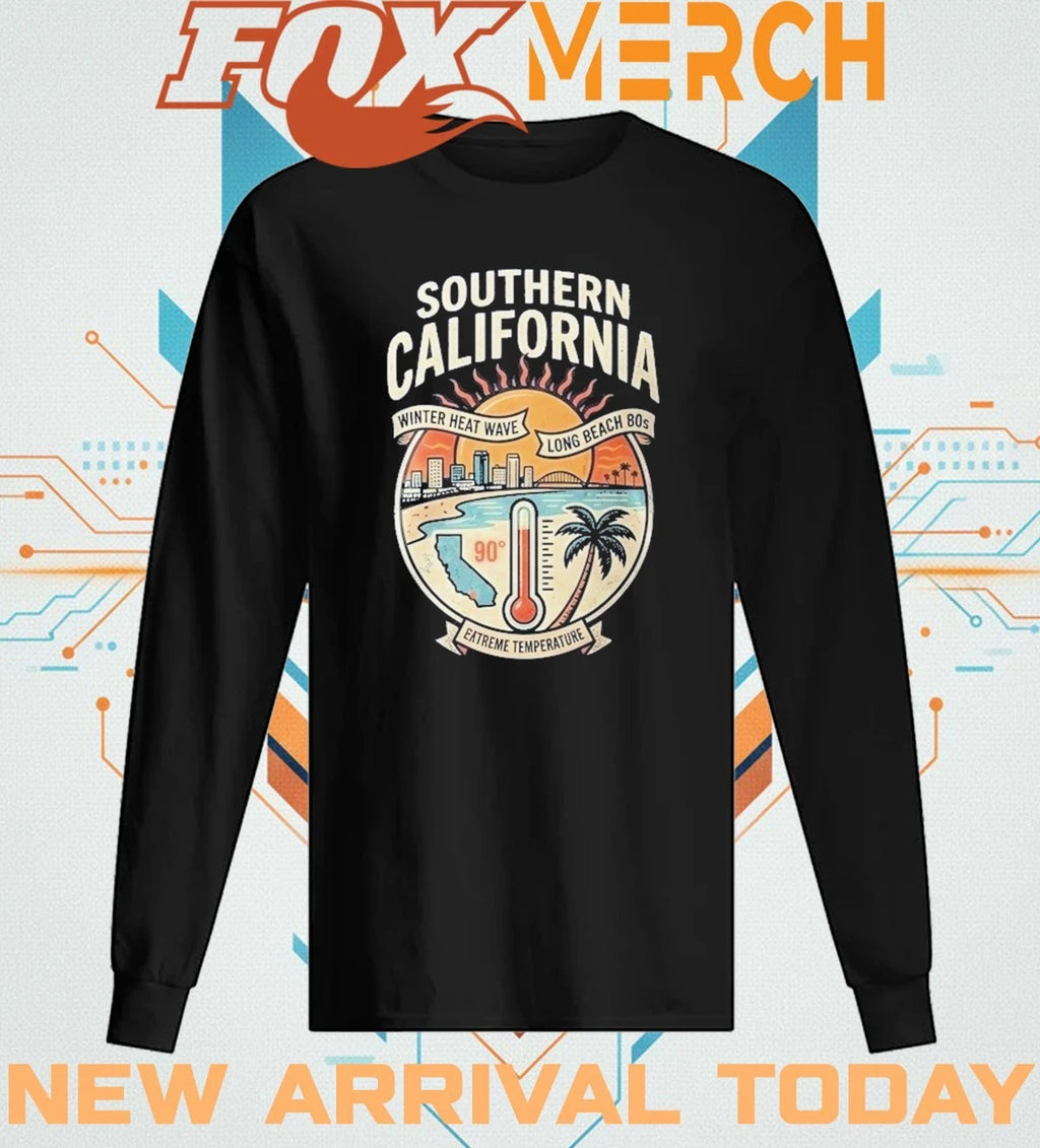 Southern California weather winter heatwave t-shirt