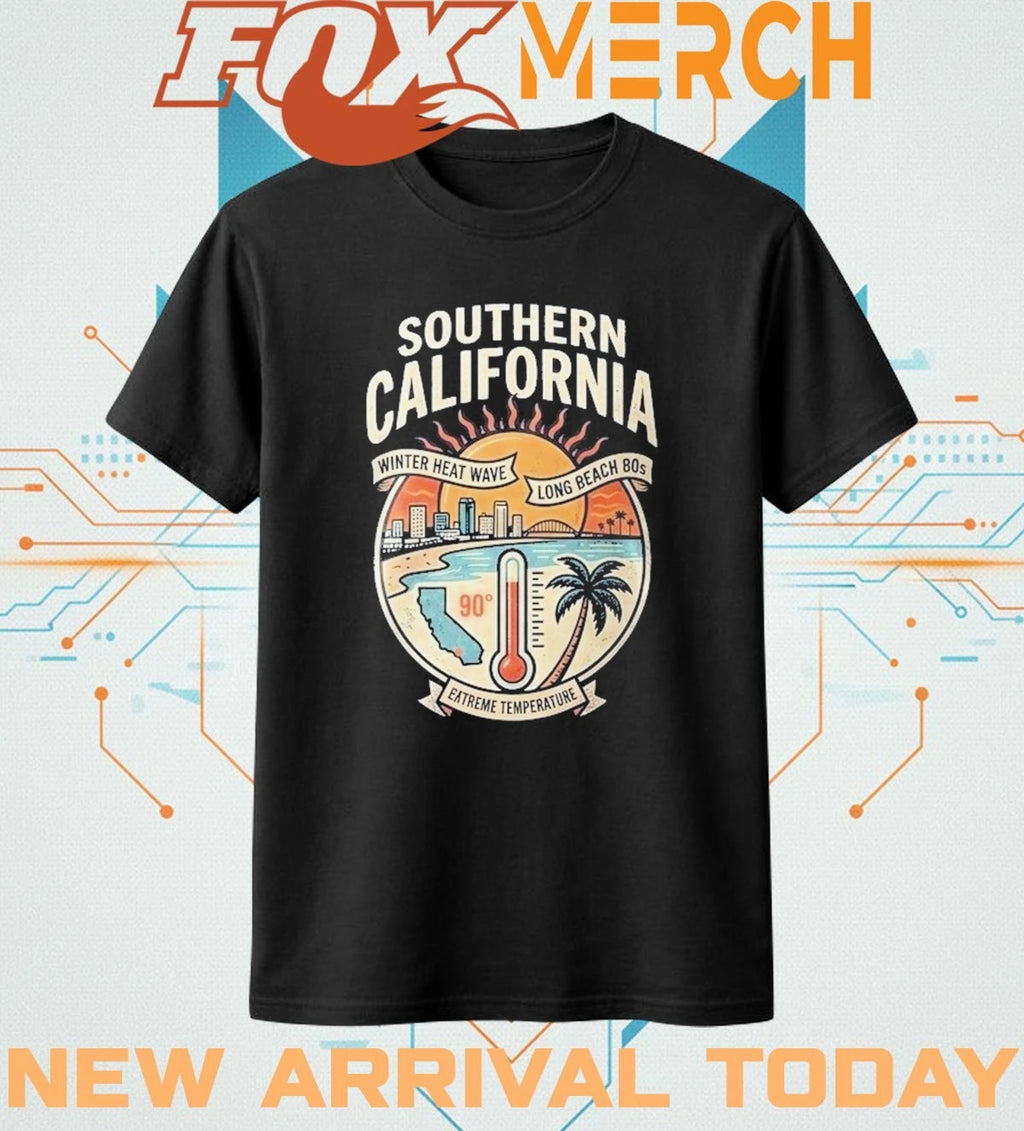 Southern California weather winter heatwave t-shirt
