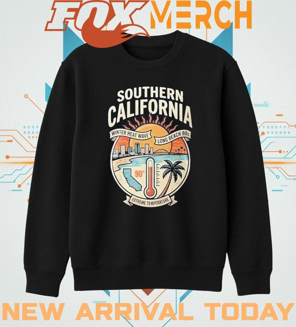 Southern California weather winter heatwave t-shirt