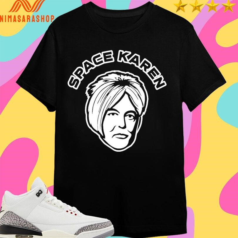 Space Karen Face Shirts