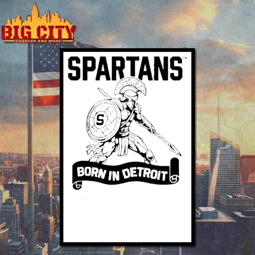 Spartans Born In Detroit Shirt