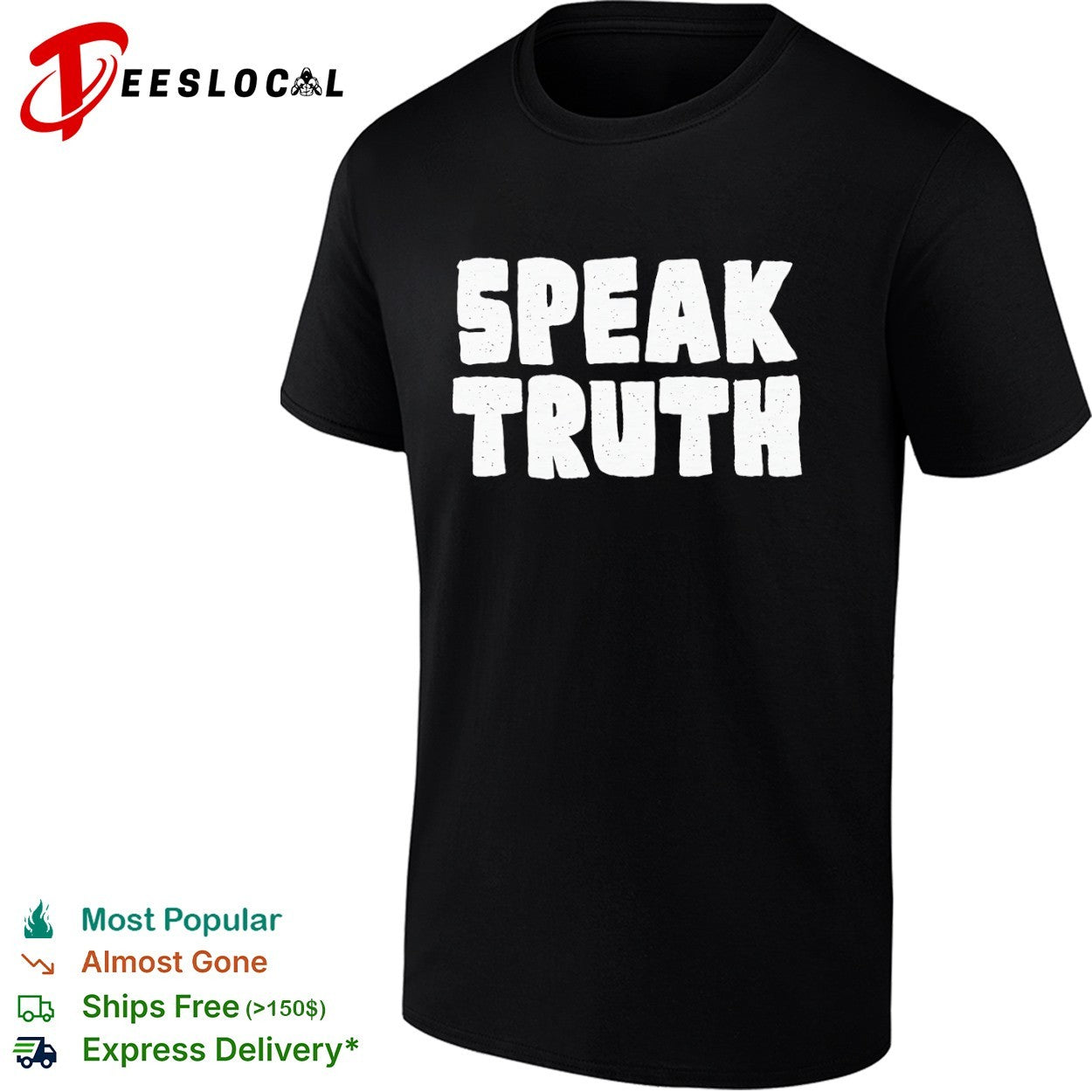 Speak truth shirt