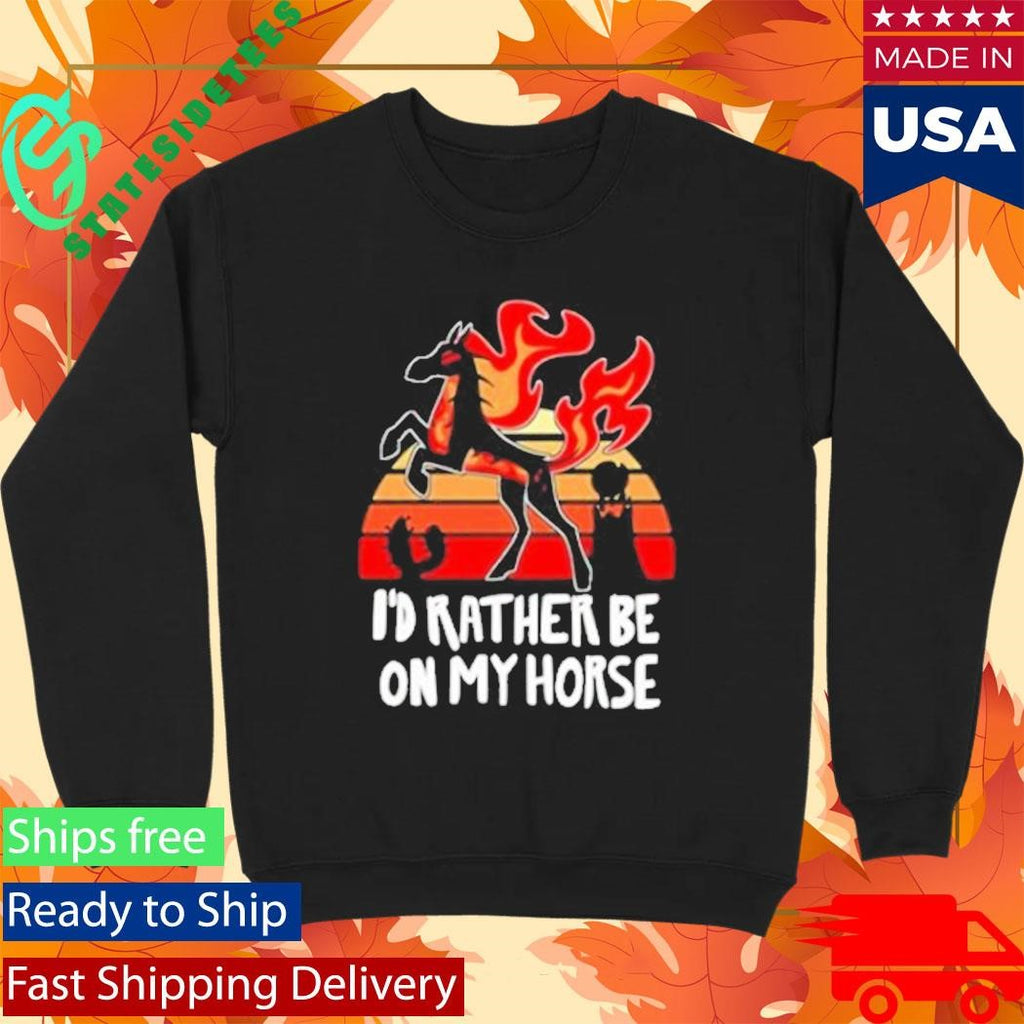 Spindlehorse I’d Rather Be On My Horse Shirt