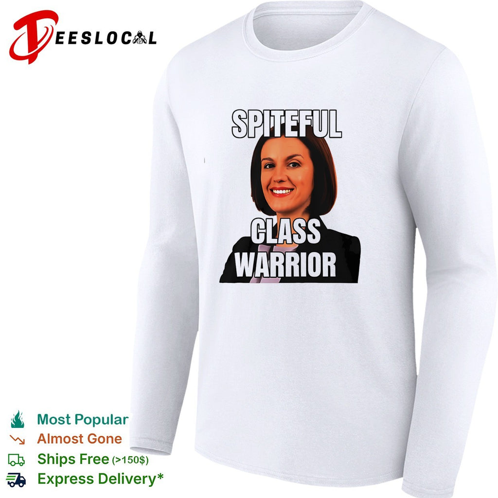 Spiteful class warrior political humor shirt