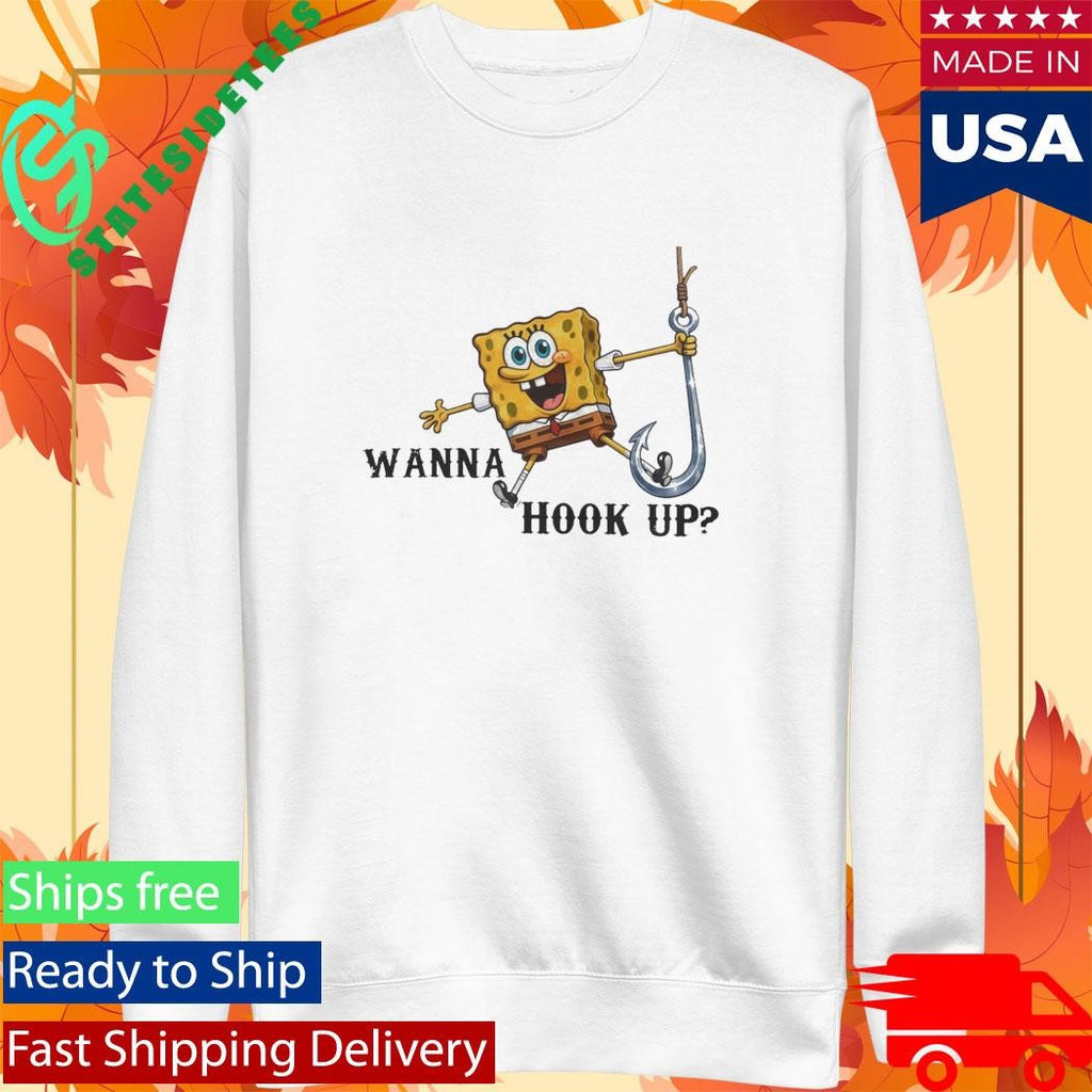 SpongeBob Wanna Hook Up Shirt