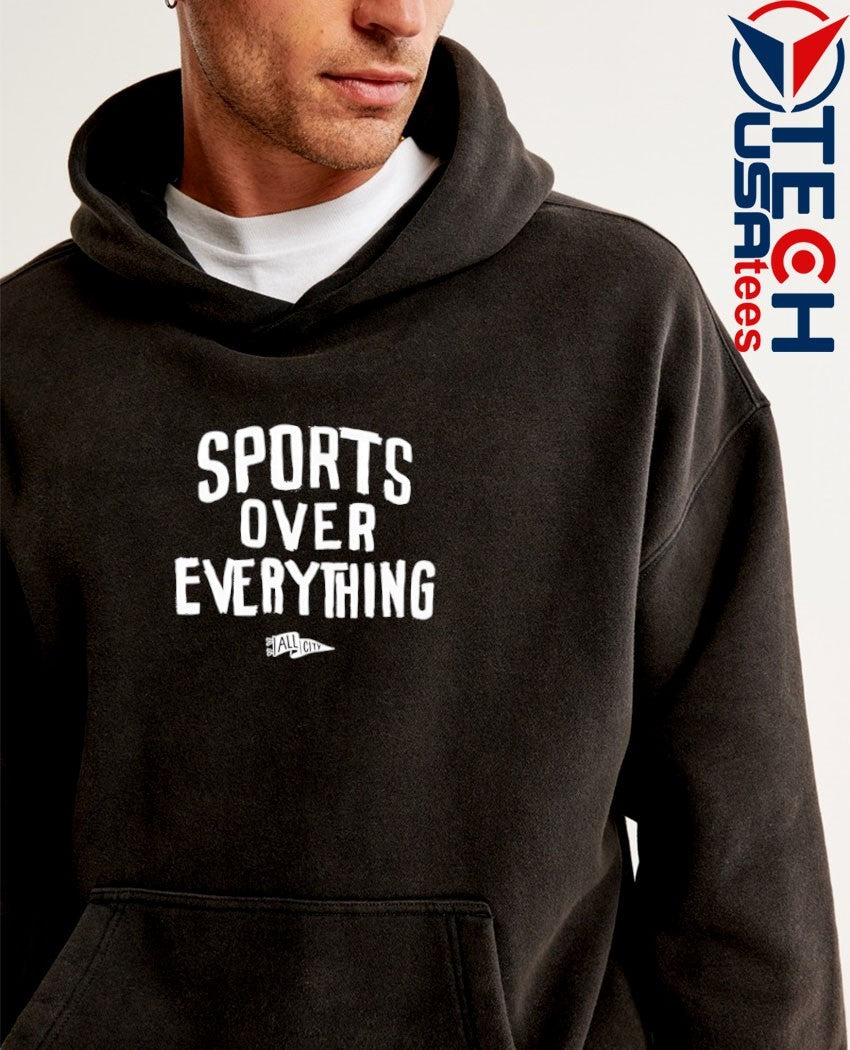 Sports over everything shirt