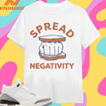 Spread Negativity Sandwiches Hand Shirts