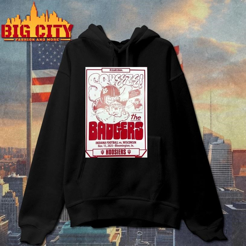 Squeeze The Badgers Indiana Football Vs Wisconsin November 15 2025 Bloomington Shirt