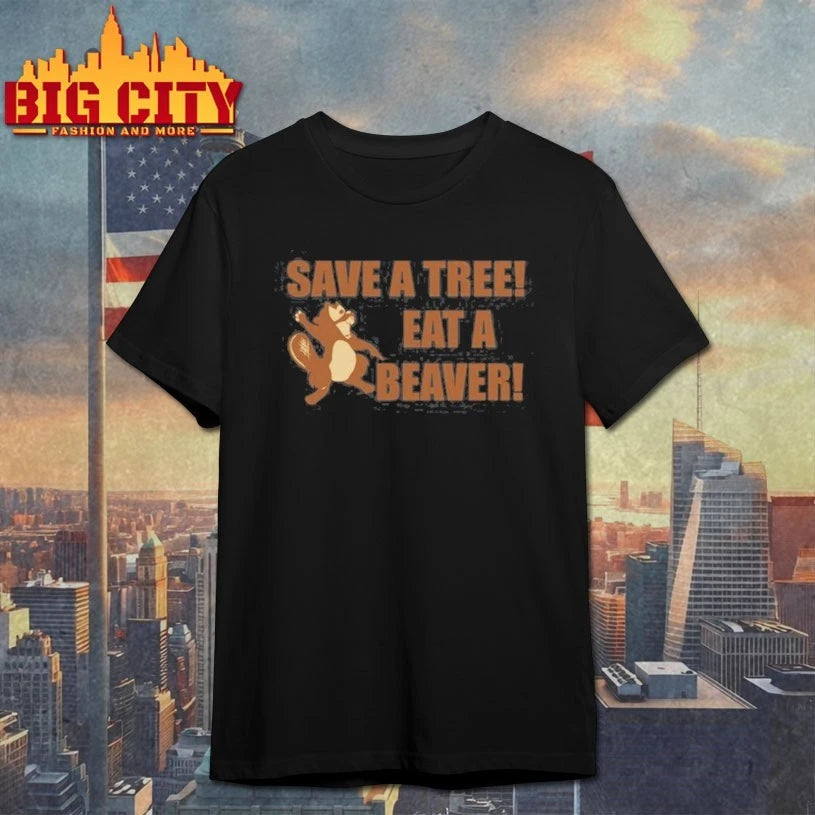 Squirrel Save A Tree Eat A Beaver shirt