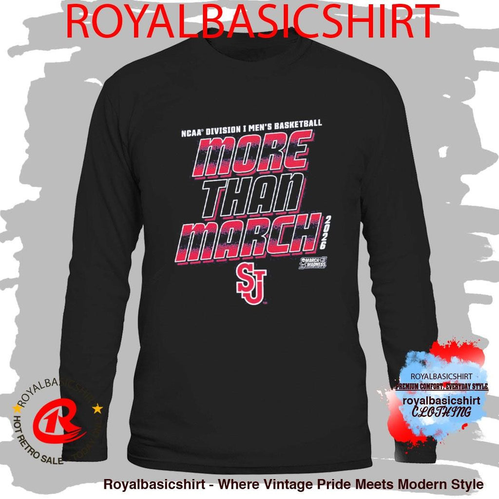 St John’s Red Storm Men’s Basketball NCAA Division I March Madness 2026 More Than March T-Shirt