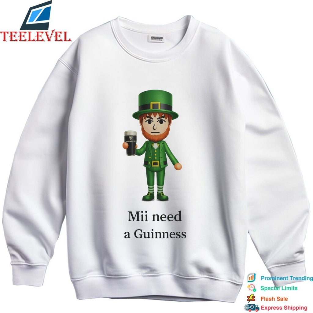 St Patrick’s Day Mii Need A Guinness T-Shirts