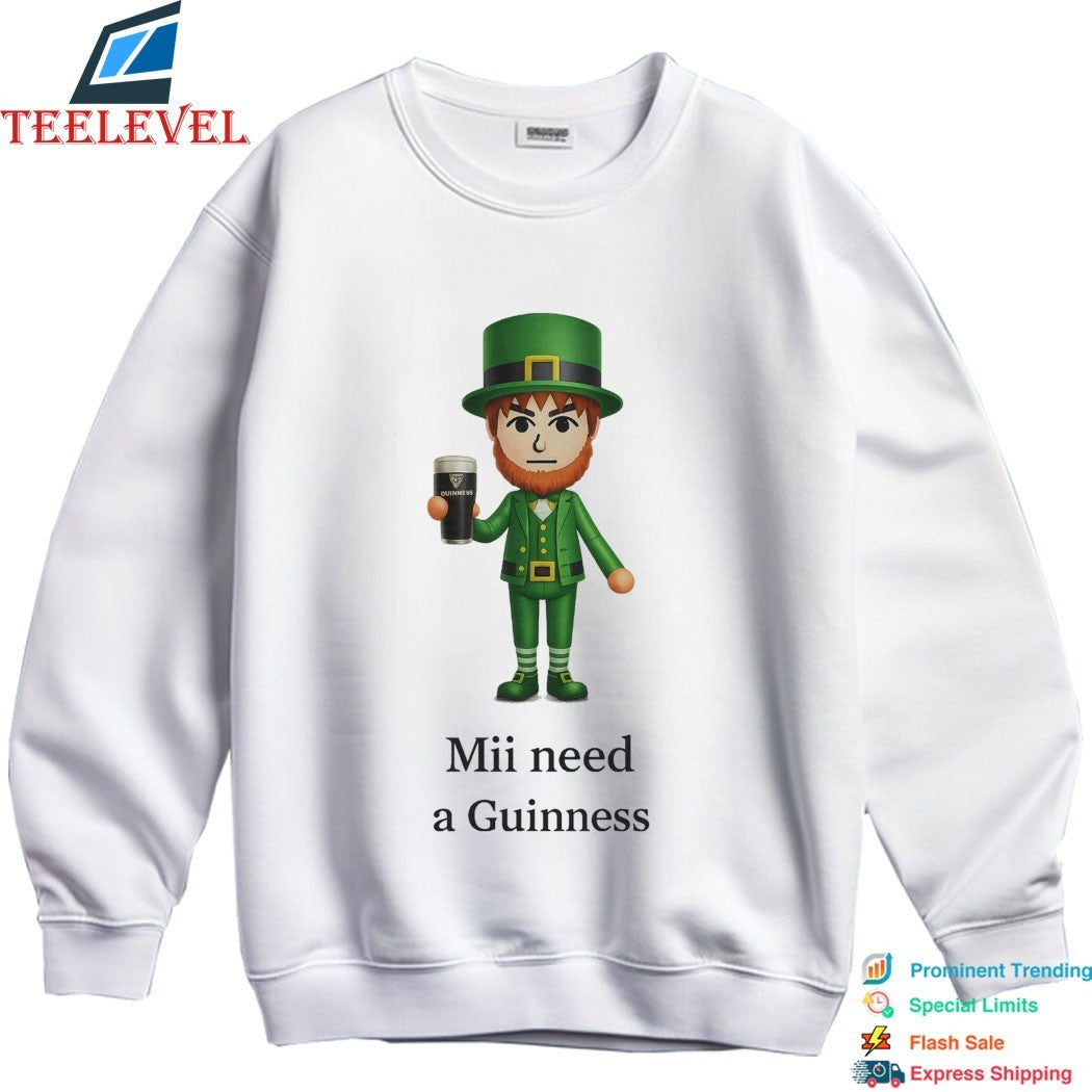 St Patrick’s Day Mii Need A Guinness T-Shirts