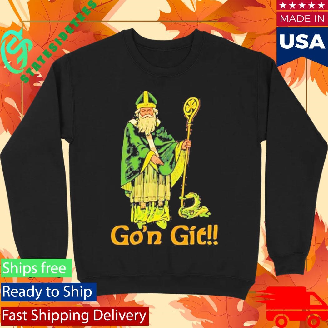 St Patricks Gon Git Shirt