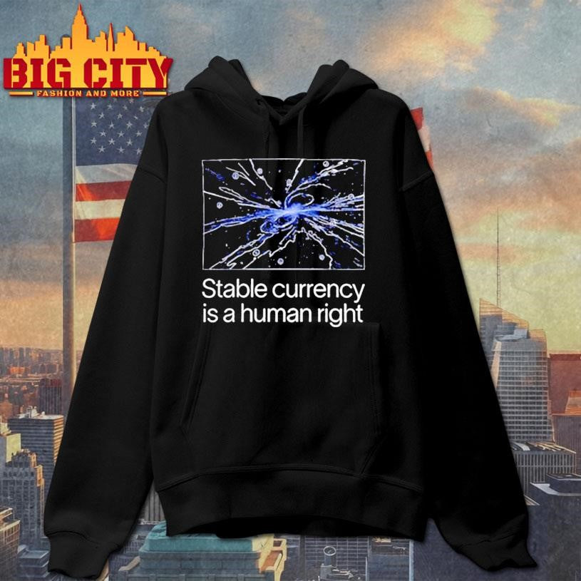 Stable currency is a human right shirt
