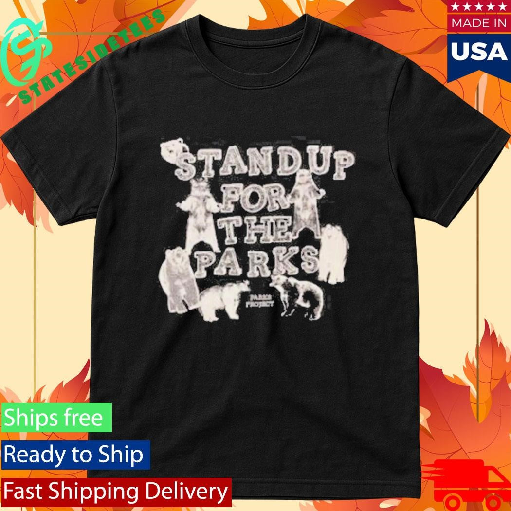 Stand Up For The Parks Shirt