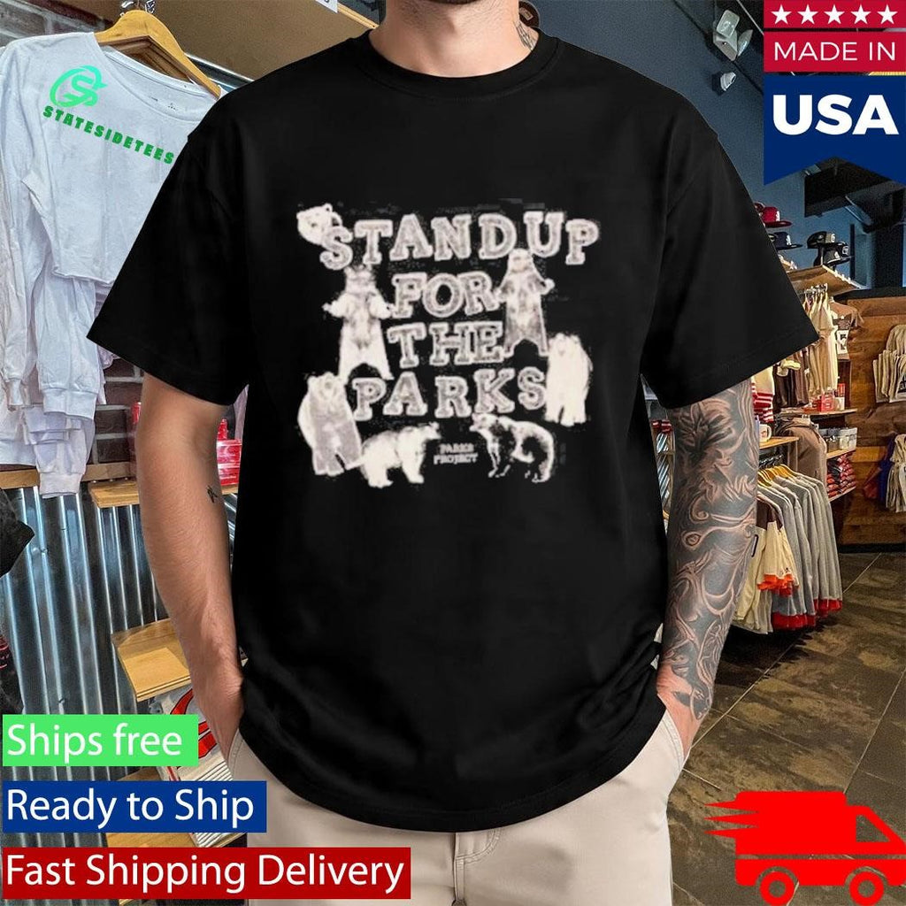 Stand Up For The Parks Shirt