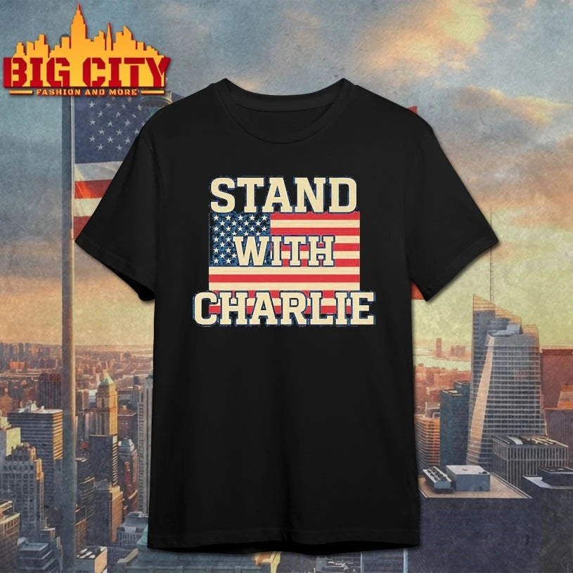 Stand With Charlie Kirk Shirt