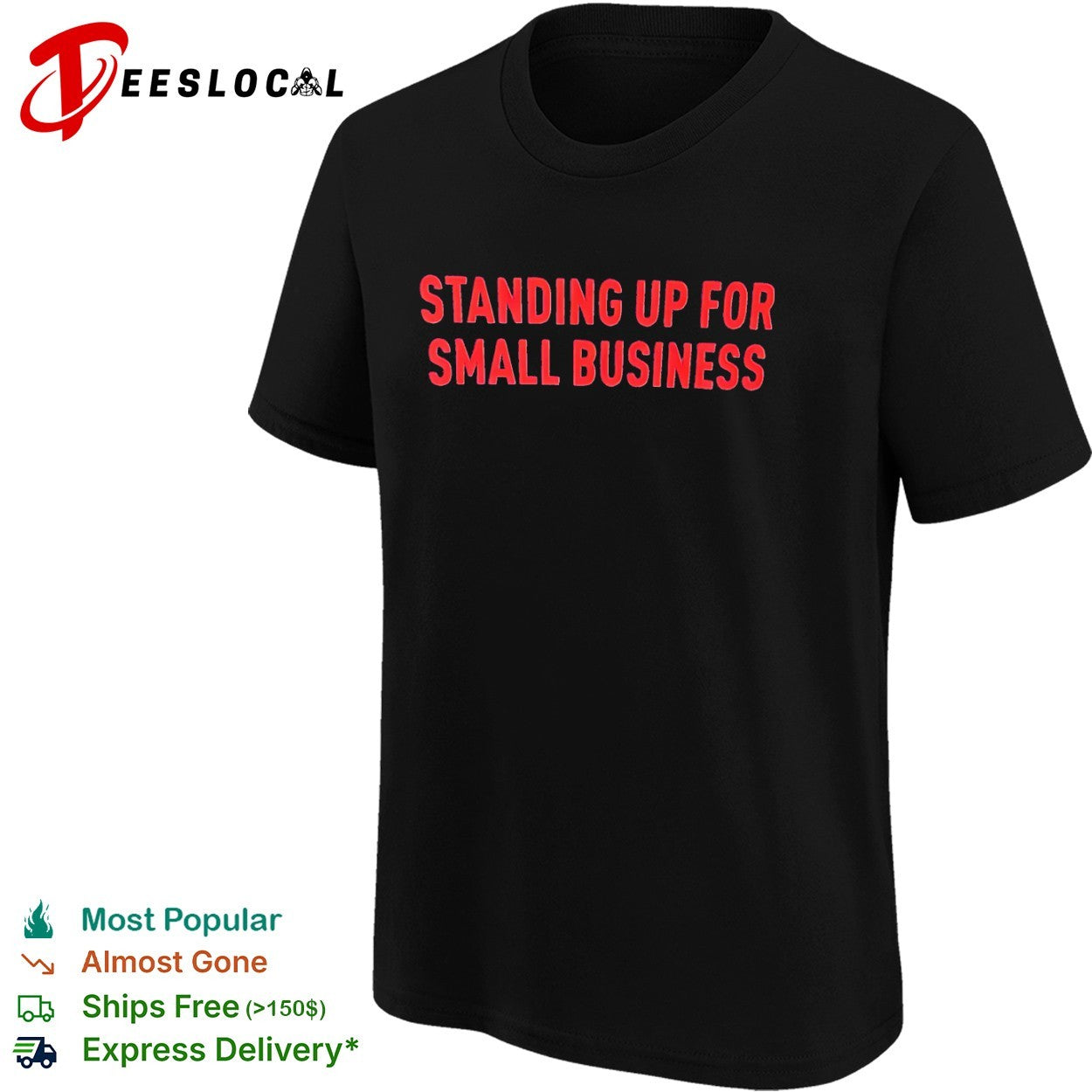 Standing up for small business shirt