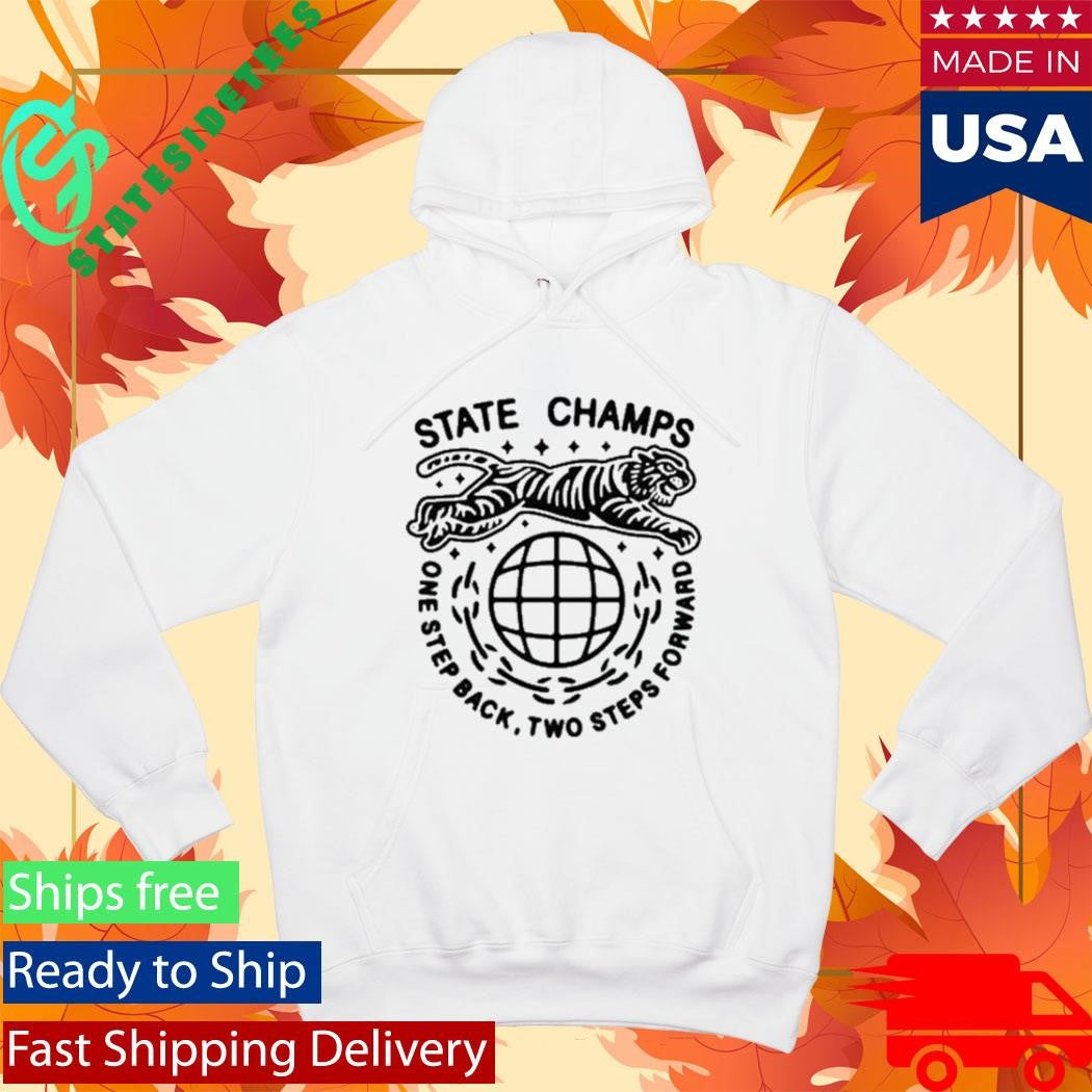 State Champs One Step Back Two Steps Forward Tiger Shirt